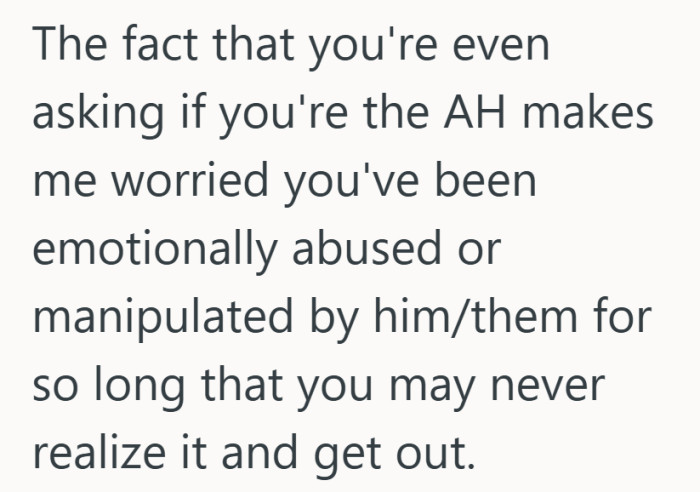 When someone starts doubting their own reactions, people tend to see a deeper pattern.