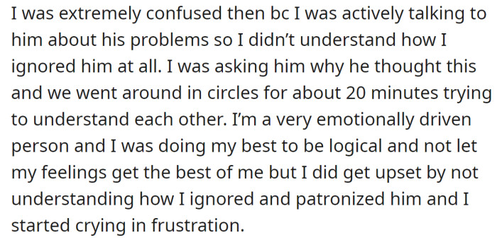 He accused her of ignoring him, which really confused the OP: