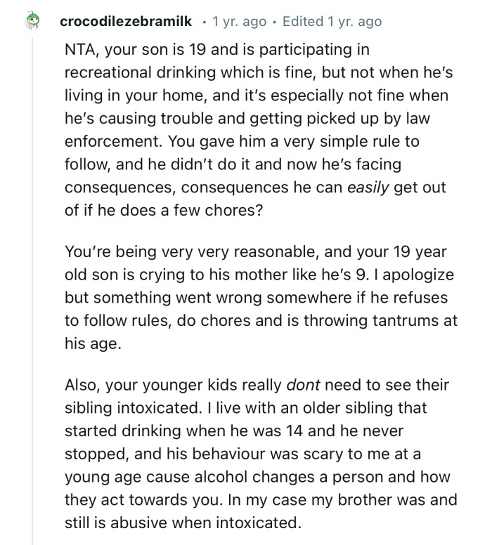 “NTA, your son is 19 and is participating in recreational drinking, which is fine, but not when he’s living in your home.”