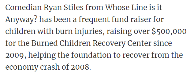 Comedian Ryan Stiles has been a frequent fund raiser for children with burn injuries