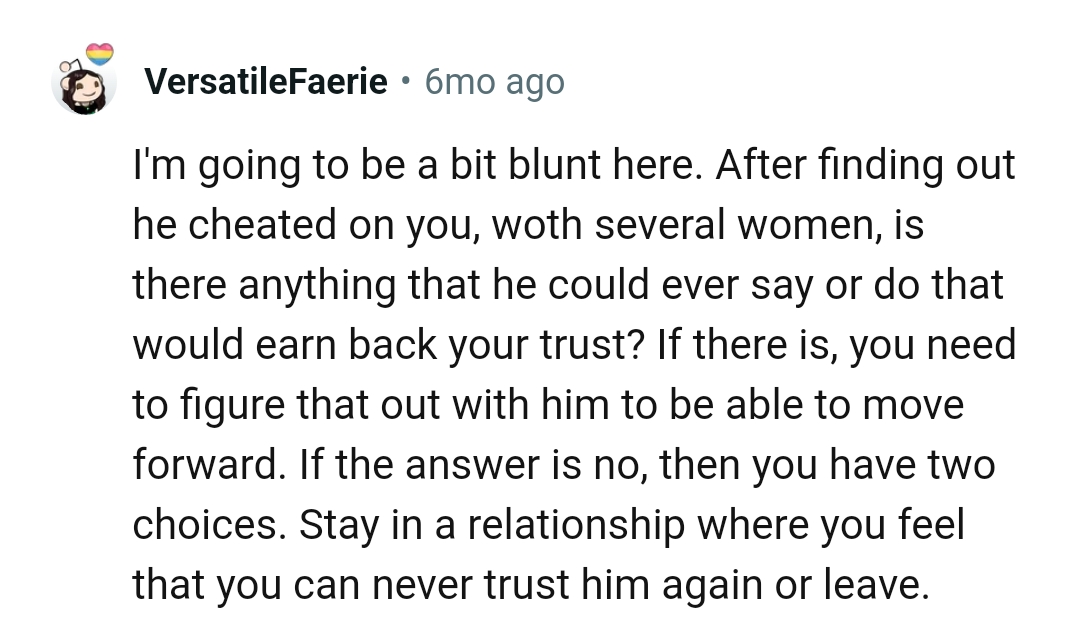 Is there anything he would do or say to regain her trust?