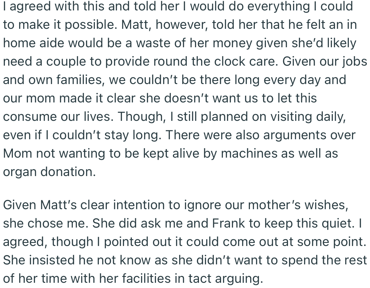 Their Mom Ended Up Choosing OP Over Matt as Her Power of Attorney. This Was Because OP Was the Most Respectful of Her Choices. But She Wanted This Kept a Secret