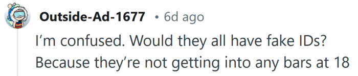 Do they all have fake ID's?