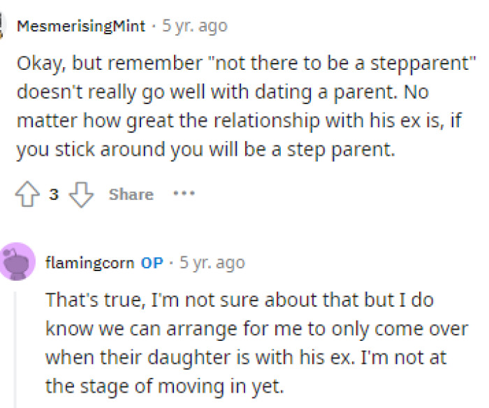 This is crucial to remember because she is technically there to be a stepparent, and she should prove herself in that regard.