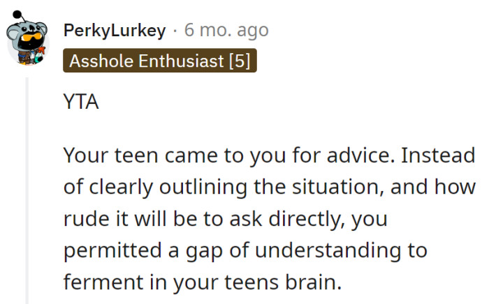 Parenting mishap: Instead of a crystal-clear explanation, a gap of understanding fermented in the teen's brain.