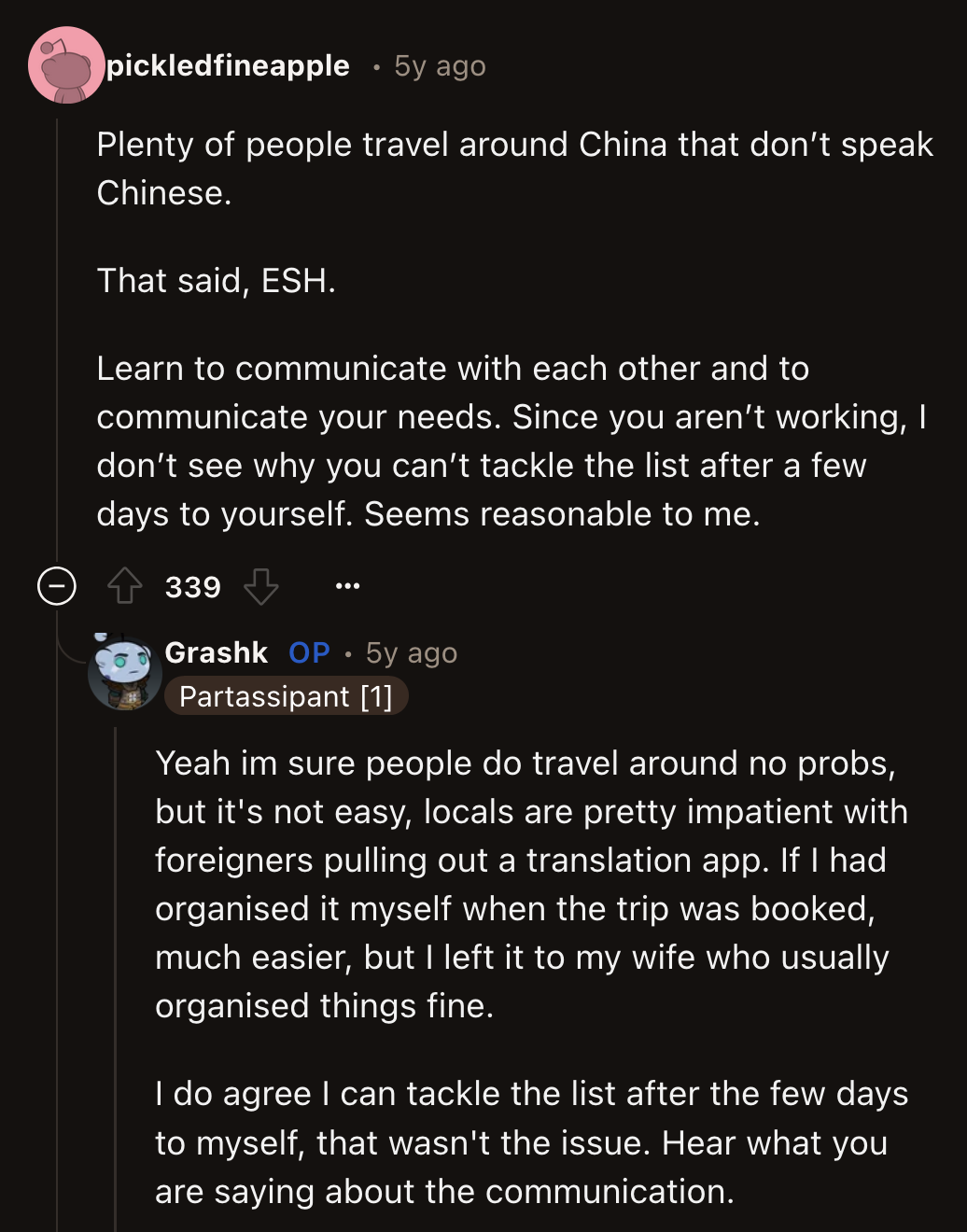 OP echoed what the commenters said and explained why he couldn't explore the city. He also acknowledged the obvious communication issues he and his wife had.