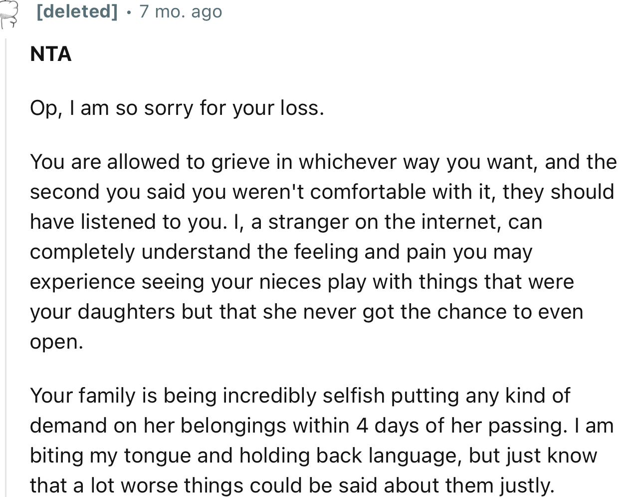 “You are allowed to grieve in whichever way you want, and the second you said you weren't comfortable with it, they should have listened to you.”
