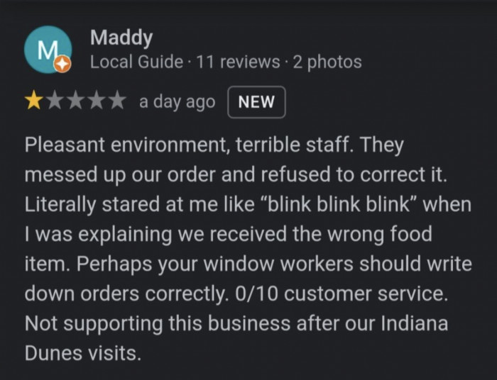 The customer claimed the restaurant had the worst service she had ever experienced. She also implied that the staff were clueless, which the owner did not appreciate one bit.