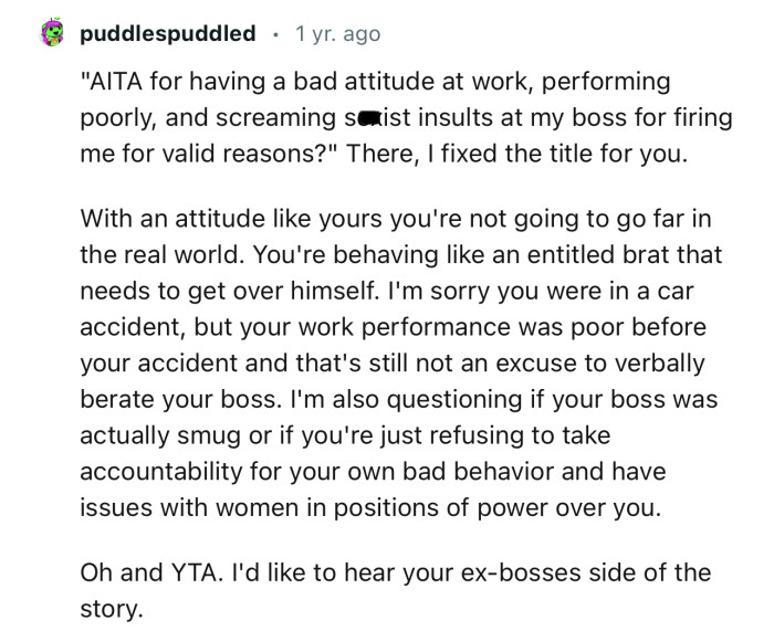 “With an attitude like yours, you're not going to go far in the real world.”