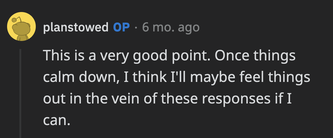 OP said he would try to approach it from that angle once things are calmer between them.