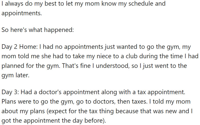 On one occasion, OP agreed to take their niece to a club, and on another occasion, they dropped off their mother for blood work, assuming she would walk back, but later found out that the place was too busy.