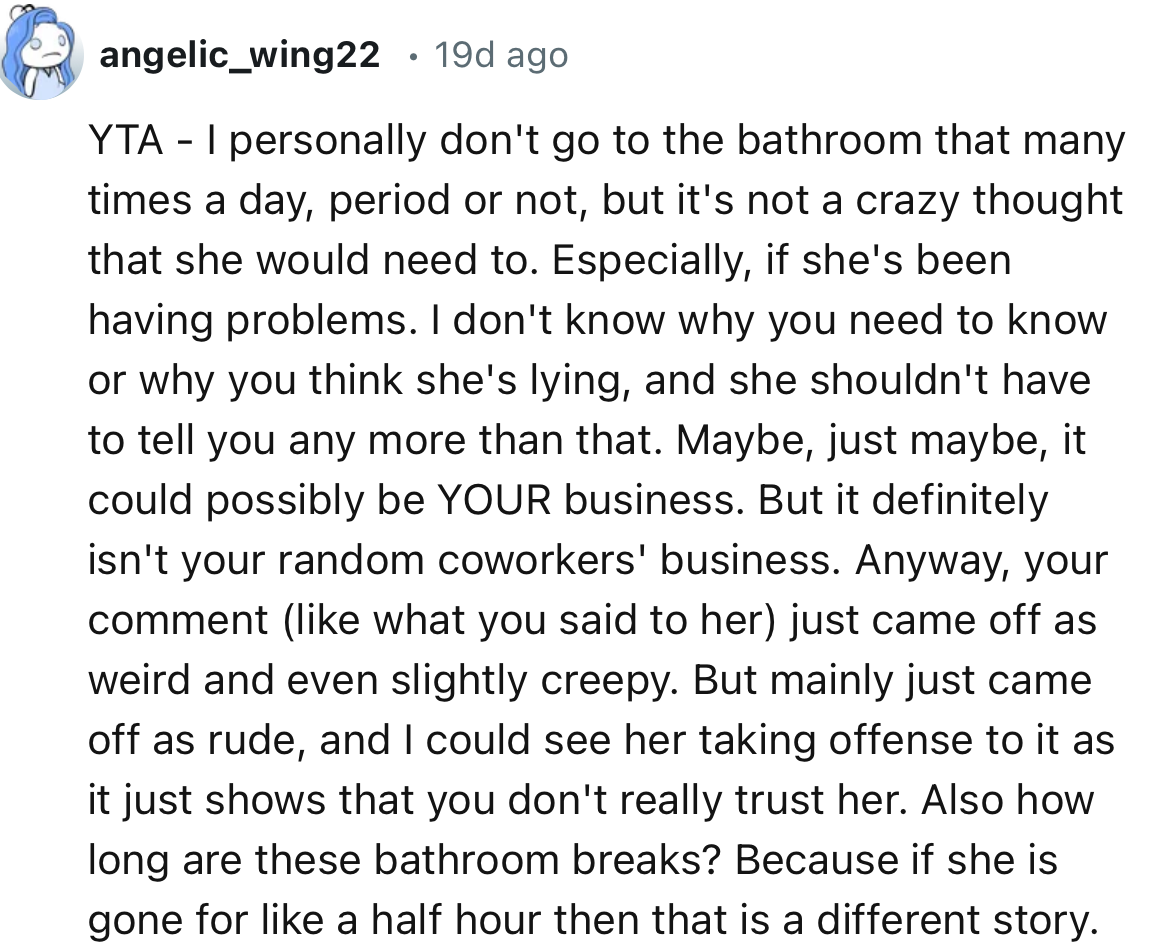 “Just maybe, it could possibly be YOUR business. But it definitely isn't your random coworkers' business.”