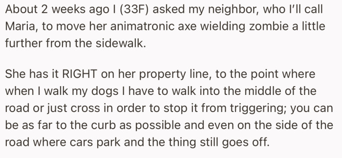 This woman wants her neighbor (Maria) to move her animatronic axe-wielding zombie a little further from the sidewalk