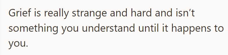 Grief is complex, challenging, and incomprehensible until experienced firsthand.
