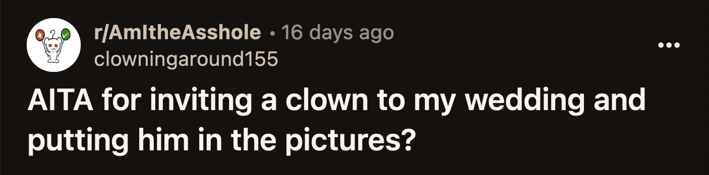 Her MIL blamed OP for the wedding. She accused her of embarrassing her and rubbing it in by including the clown in some of the photos.