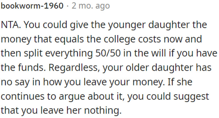 OP has the right to decide how she distributes her money.