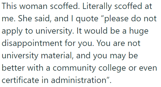 But she told them they were not 'university material':