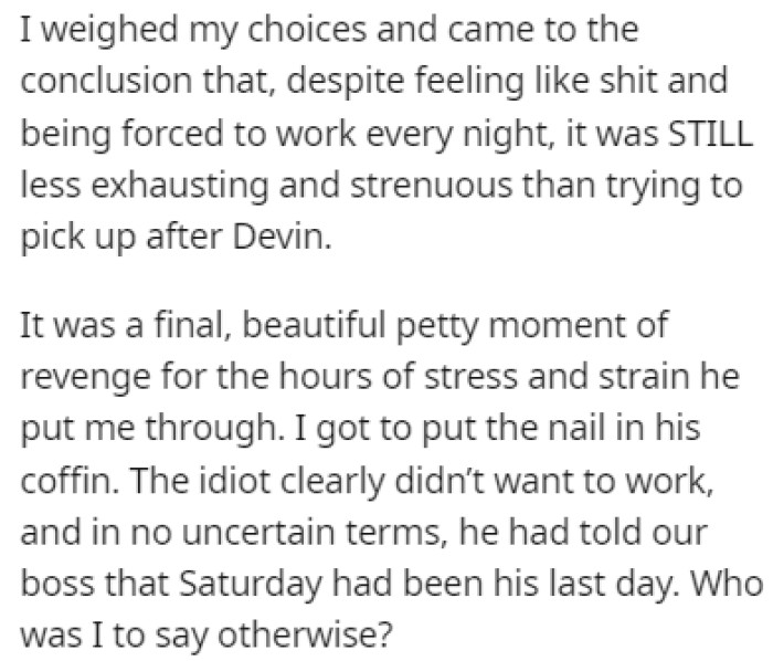 OP realized that they're better off without Devin