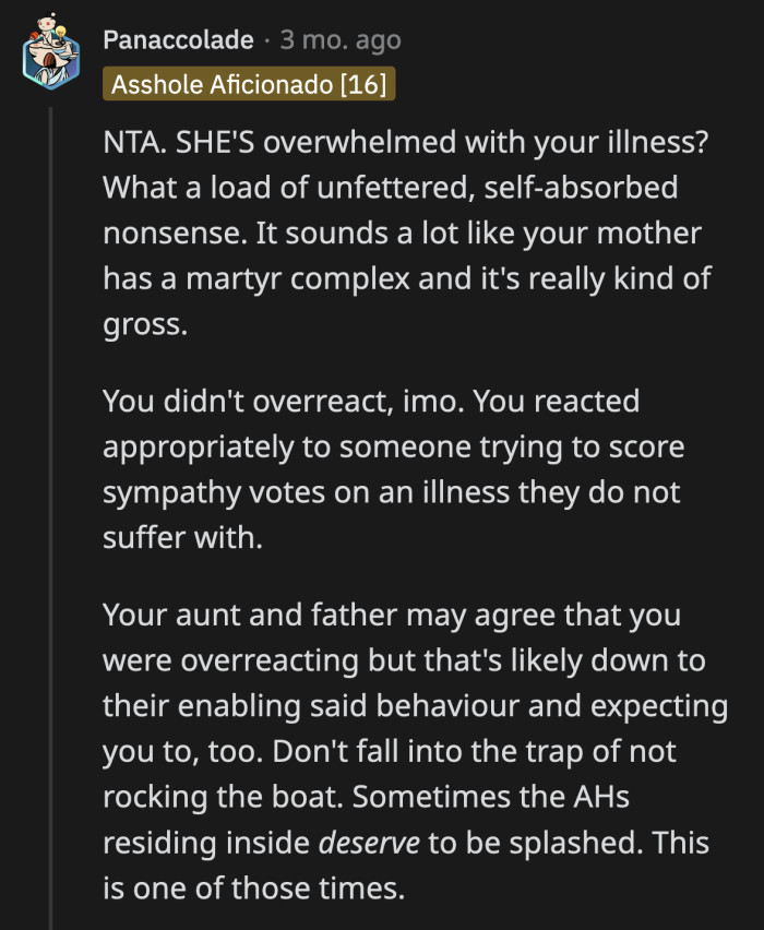 What was their mom expecting anyway? Did she want OP to apologize for having a chronic illness? Was she expecting applause for whatever contribution she made in OP's life?