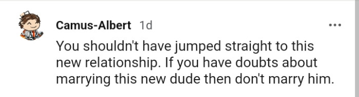 The OP should have given herself time instead of jumping into a new relationship.