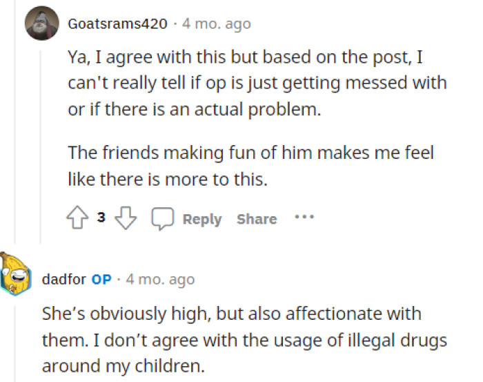 Some people weren't sure how to take this, and they definitely weren't exactly on OP's side fully, but it seems like he's pretty set in his opinion on this.