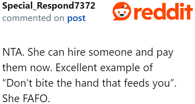 Because of what the sister did, she now has to pay for extra help.