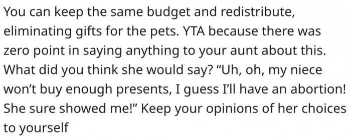 2. She should learn to keep her opinions to herself.