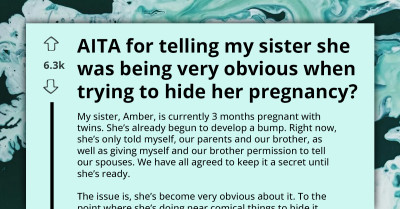 Family Member's Brutal Honesty Exposes Sister's Poor Attempt To Hide Pregnancy