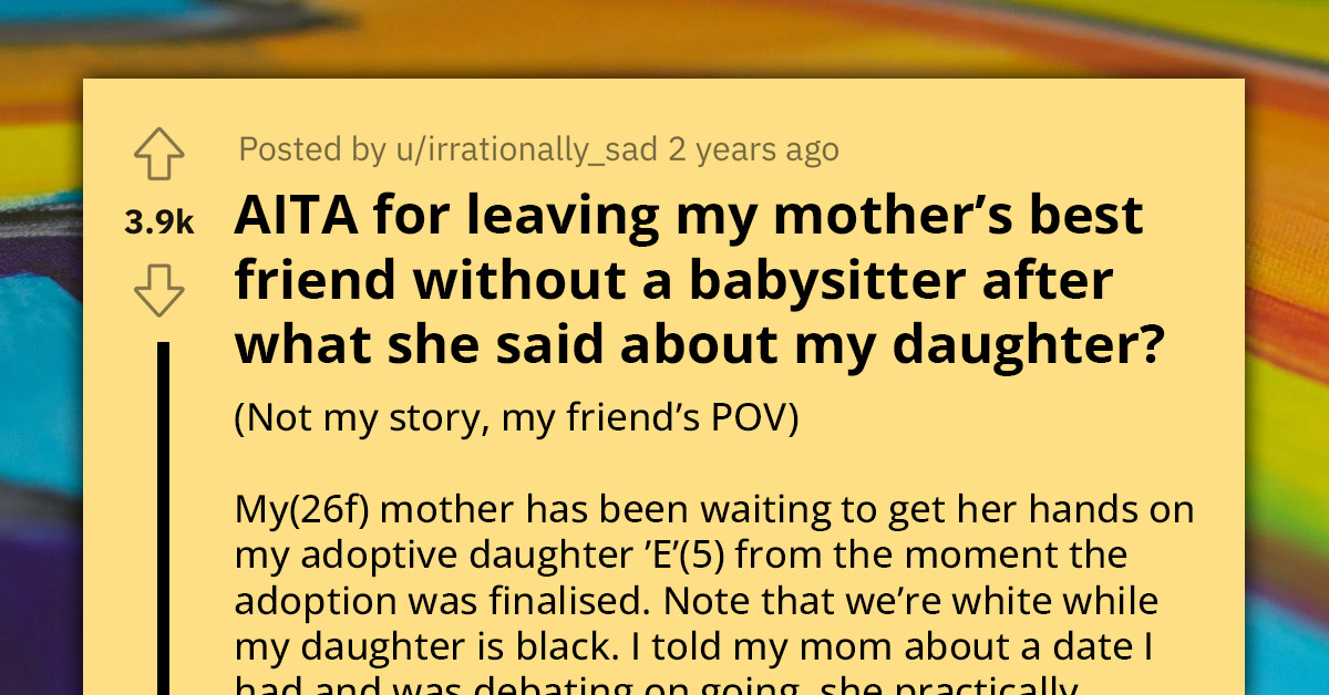 Woman Agrees To Babysit For Mother's Friend, Then Refuses After Racist Comment About Her Adopted Daughter