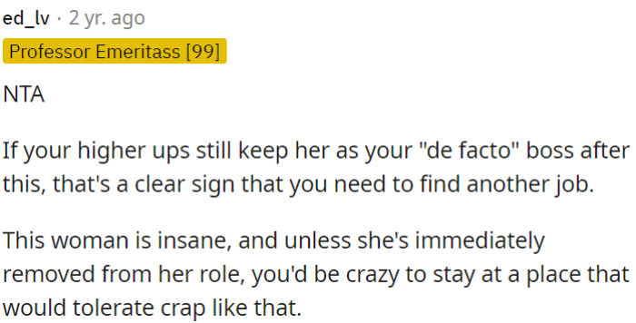 If OP's superiors don't remove her after this, it's time for OP to look for a new job.