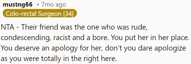 The roommate's guest was rude, racist, and condescending, and OP shouldn't apologize.