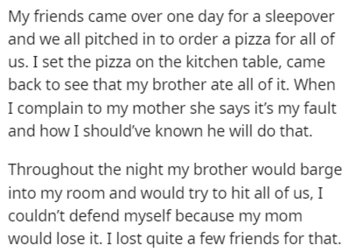 When OP had friends over for a sleepover, her brother ate the pizza they ordered