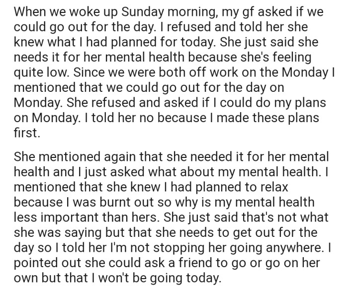 That very Sunday, OP's girlfriend insisted that both of them should go out for the day. However, OP was in no mood for that