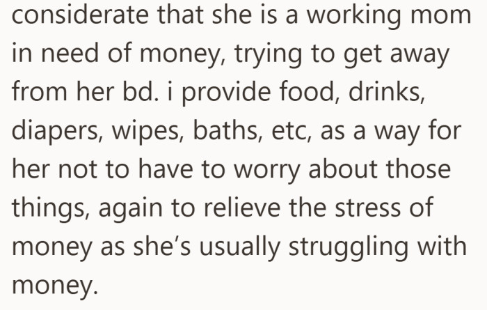 Her help went beyond watching the kids. She tried to carry some of the financial weight too.