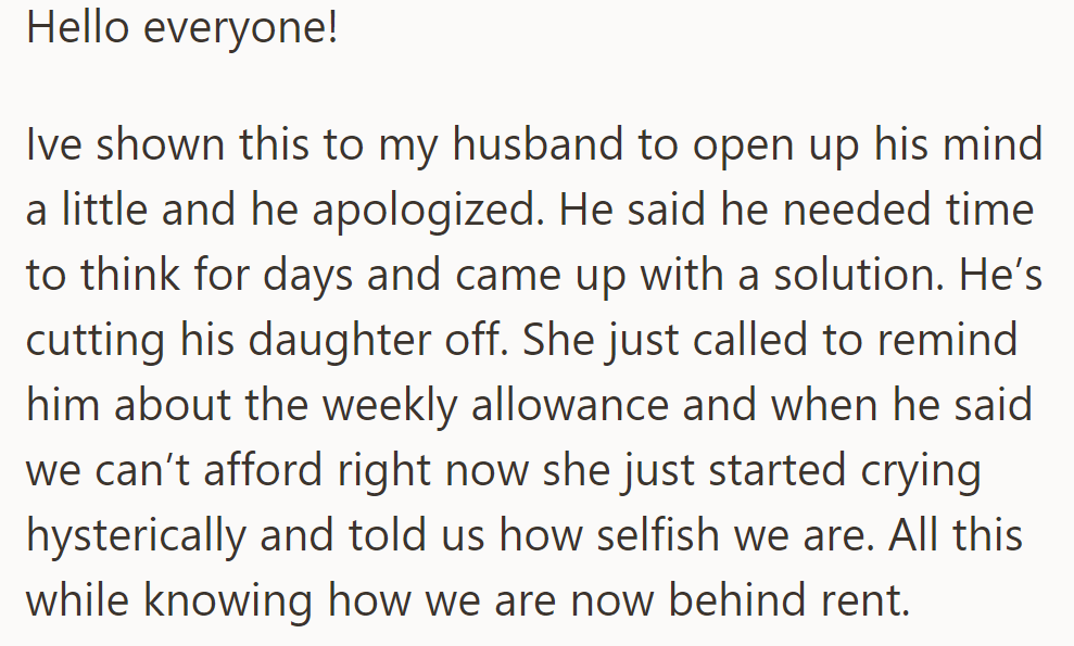 An update: Husband apologized, cut off daughter. Daughter called for allowance, cried, accused them of selfishness due to rent struggle.
