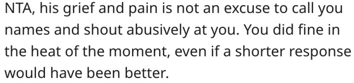2. Grief isn't a valid excuse to insult others.