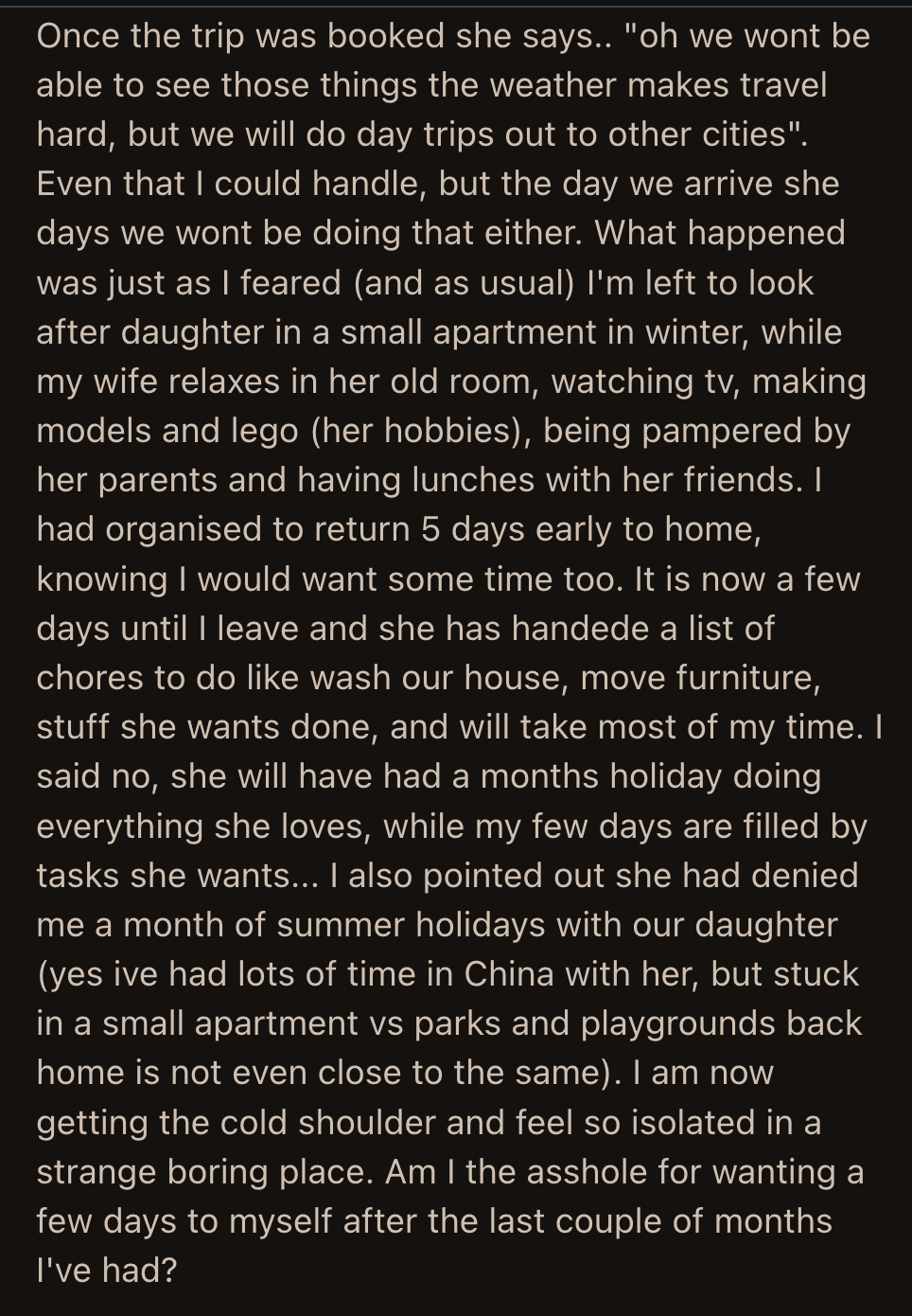 His wife has been aloof since that conversation. Would it have been better for OP to give in to his wife's demands?