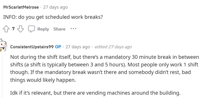 Someone wanted more information on whether or not he gets scheduled breaks at work, and OP responded.