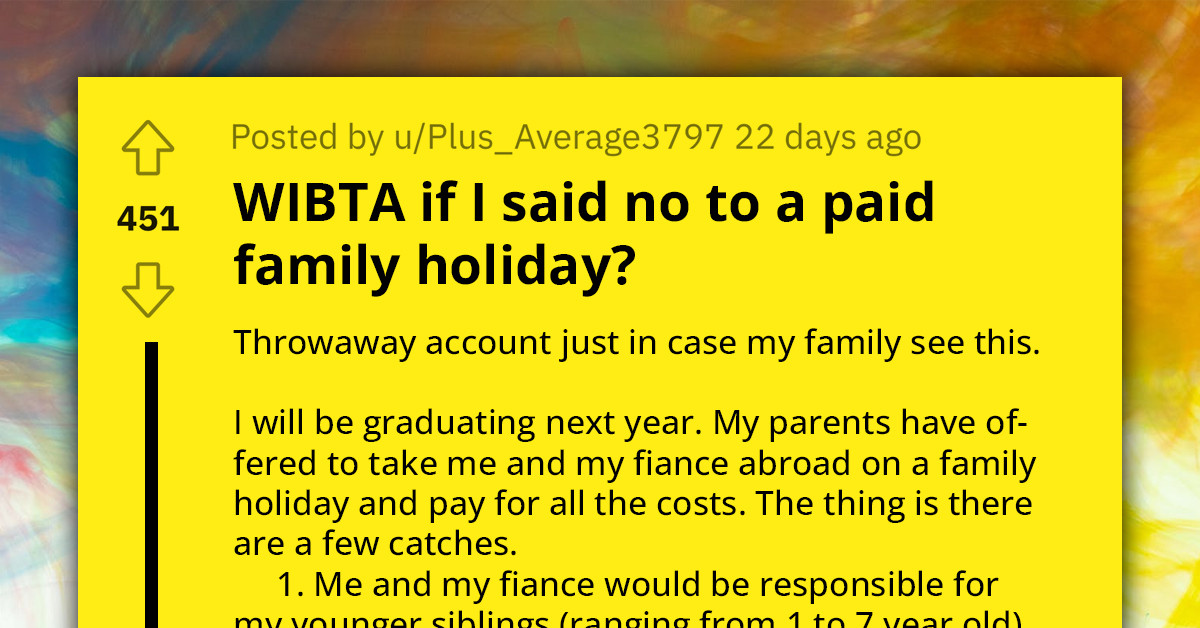 Redditor Faces Dilemma As Parents Offer Funded Family Vacation With Conditions - They Have To Babysit