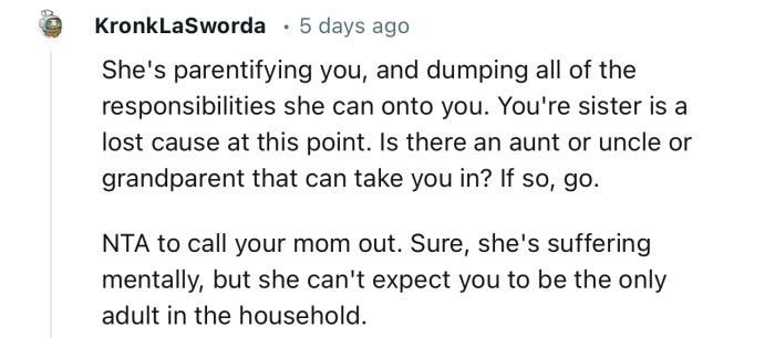 “Sure, she's suffering mentally, but she can't expect you to be the only adult in the household.”