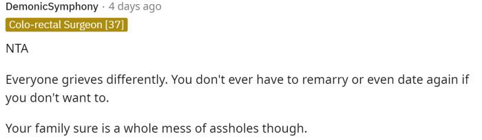 People automatically started voting NTA (obviously), and many encouraged her to grieve as long as she wants and however she wants.