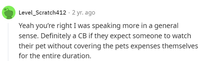 Leaving someone else to cover the pet's expenses during a sitter's watch is like dining at a restaurant and sneaking out the back when the bill arrives—a true 