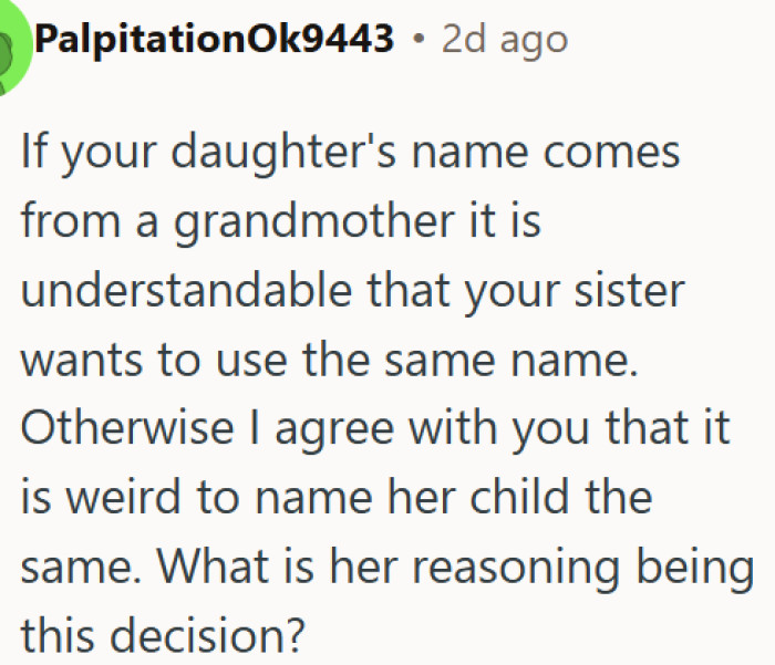 Copying a sibling's child's name without a family reason is just plain weird