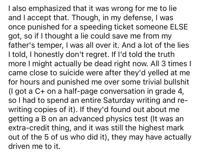 The OP's parents had almost driven him to end his life several times.