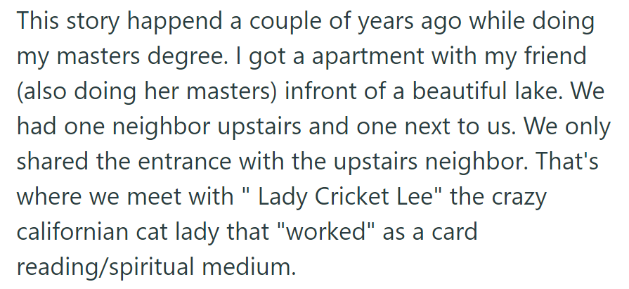 During OP's master's degree education, they and a friend rented an apartment by a lake. Their upstairs neighbor, 