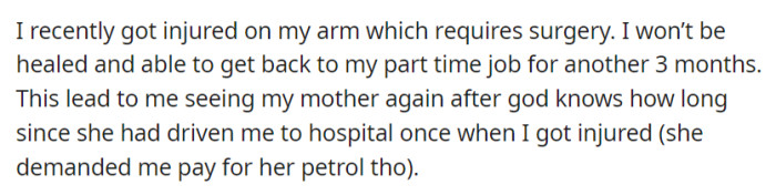 Facing a three-month recovery from an arm injury requiring surgery, OP reconnected with her mother, marking their first meeting in a long time.