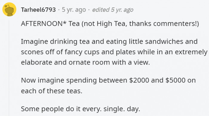 18. Could we feed an entire community with how expensive those tea and biscuits are?