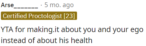 OP is wrong for prioritizing her ego over his health.