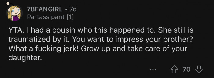 OP needs to grow up and stop trying to impress his brother.