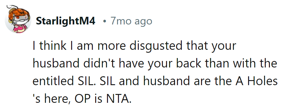 Husband's got a back made of spaghetti, siding with entitled SIL. NTA, but the AH duo needs a reality check.